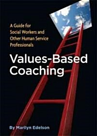 Values-Based Coaching (Paperback)