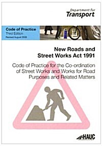 Code of Practice for the Co-ordination of Street Works and Works for Road Purposes and Related Matters (Paperback, 3rd, Revised)