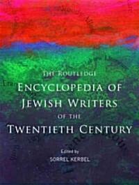 The Routledge Encyclopedia of Jewish Writers of the Twentieth Century (Paperback)
