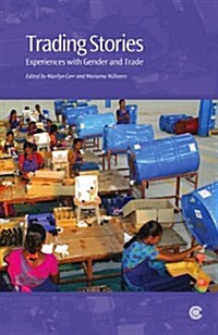 Trading Stories: Experiences with Gender and Trade (Paperback)