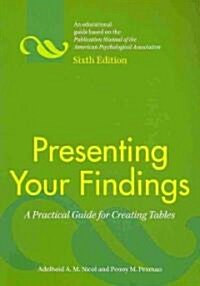 Presenting Your Findings: A Practical Guide for Creating Tables (Paperback, 6)
