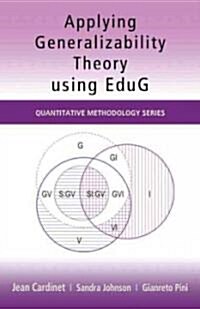Applying Generalizability Theory Using EduG (Hardcover)