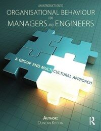 An introduction to organisational behaviour for managers and engineers : a group and multicultural approach