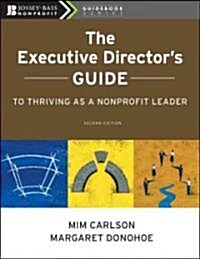The Executive Directors Guide to Thriving as a Nonprofit Leader (Paperback, 2)