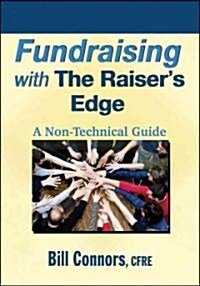[중고] Fundraising with the Raisers Edge: A Non-Technical Guide (Paperback)