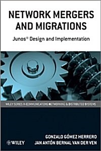 Network Mergers and Migrations: Junos Design and Implementation (Paperback)