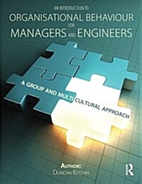 An Introduction to Organisational Behaviour for Managers and Engineers : A Group and Multicultural Approach (Paperback)