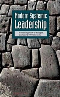 Modern Systemic Leadership: A Holistic Approach for Managers, Coaches, and HR Professionals (Hardcover)