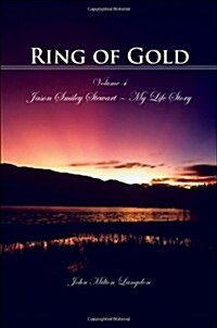 Ring of Gold, Volume 4: Jason Smiley Stewart - My Life Story (Paperback)