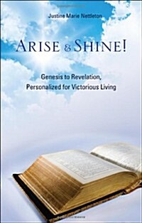 Arise & Shine!: Genesis to Revelation, Personalized for Victorious Living (Paperback)