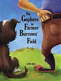 The Gophers in Farmer Burrows Field (Hardcover)