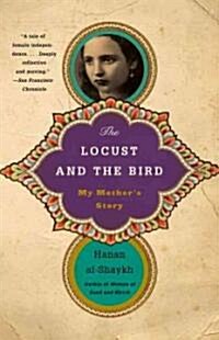 The Locust and the Bird: My Mothers Story (Paperback)