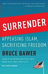 Surrender: Appeasing Islam, Sacrificing Freedom (Paperback)