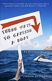 Three Ways to Capsize a Boat: An Optimist Afloat (Paperback)