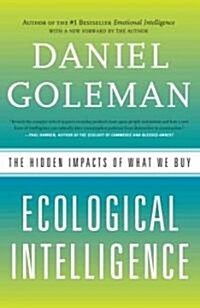 Ecological Intelligence: The Hidden Impacts of What We Buy (Paperback)