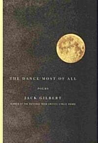 The Dance Most of All (Paperback, 1st)