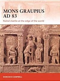 Mons Graupius AD 83 : Romes Battle at the Edge of the World (Paperback)