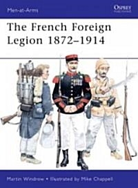 French Foreign Legion 1872–1914 (Paperback)