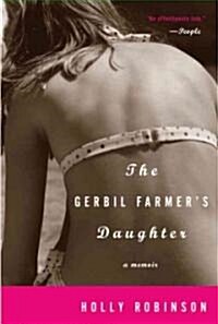 The Gerbil Farmers Daughter (Paperback)