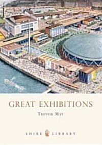 Great Exhibitions : From the Crystal Palace to the Dome (Paperback)