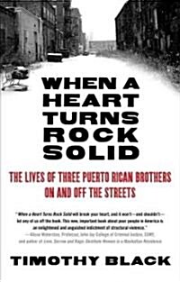 When a Heart Turns Rock Solid: The Lives of Three Puerto Rican Brothers on and Off the Streets (Paperback)