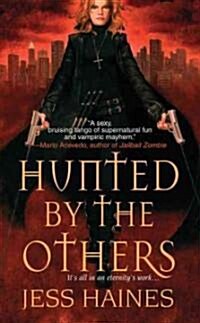 Hunted by the Others (Mass Market Paperback)