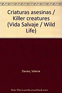 Criaturas asesinas / Killer creatures (Hardcover)