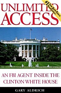 Unlimited Access: An FBI Agent Inside the Clinton White House (MP3 CD)