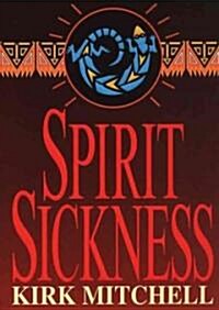 Spirit Sickness (MP3 CD)