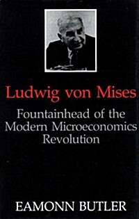 Ludwig Von Mises Lib/E: Fountainhead of the Modern Microeconomics Revolution (Audio CD)