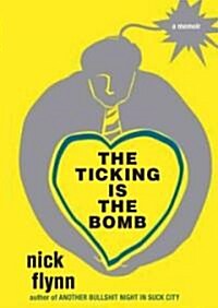 The Ticking Is the Bomb Lib/E: A Memoir (Audio CD)