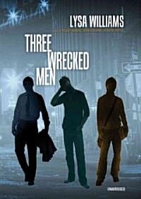 Three Wrecked Men (Audio CD)