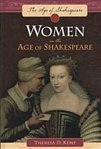 Women in the Age of Shakespeare (Hardcover)