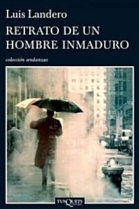 Retrato de un hombre inmaduro/ Portrait of an Immature Man (Paperback, 3rd)