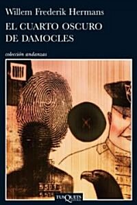 El cuarto oscuro de Damocles/ The Darkroom of Damocles (Paperback, 1st, Translation)