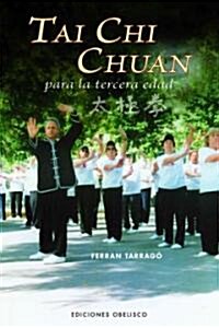 Tai Chi Chuan Para la Tercera Edad (Paperback)