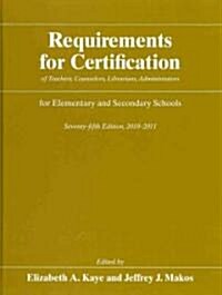 Requirements for Certification of Teachers, Counselors, Librarians, Administrators for Elementary and Secondary Schools, 2010-2011 (Hardcover, 75th)