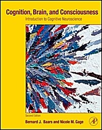 Cognition, Brain, and Consciousness: Introduction to Cognitive Neuroscience (Hardcover, 2)