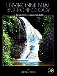 Environmental Biotechnology: A Biosystems Approach (Hardcover)