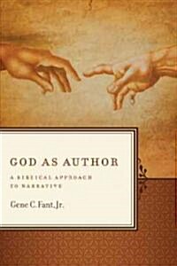 God as Author: A Biblical Approach to Narrative (Paperback)