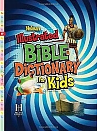 Holman Illustrated Bible Dictionary for Kids (Hardcover)