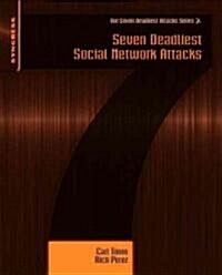 Seven Deadliest Social Network Attacks (Paperback)