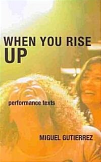 When You Rise Up: Performance Texts (Paperback, New)