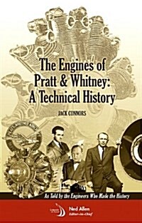 The Engines of Pratt & Whitney: A Technical History (Hardcover)