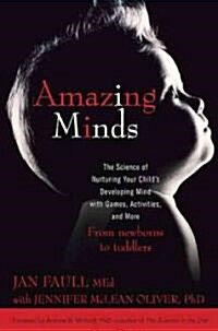 Amazing Minds: The Science of Nurturing Your Childs Developing Mind with Games, Activities and More (Paperback)