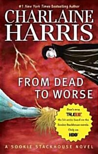 From Dead to Worse (Paperback, Reprint)