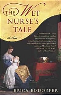 The Wet Nurses Tale (Paperback, Reprint)