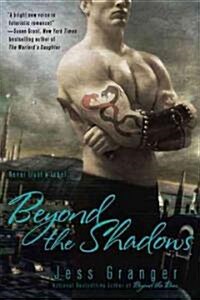 Beyond the Shadows (Paperback, 1st)