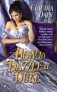 How to Dazzle a Duke (Mass Market Paperback)