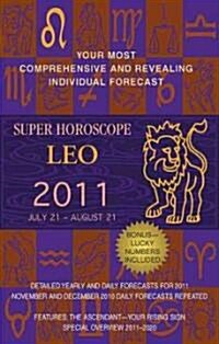 Super Horoscope Leo 2011 (Paperback, 1st)